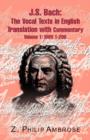 J.S. Bach : The Extant Texts of the Vocal Works in English Translations with Commentary Volume 1: Bwv 1-200 - Book