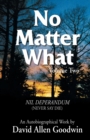 No Matter What : Never Say Die - Book