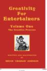 Creativity for Entertainers Vol. I : The Creative Process - Book