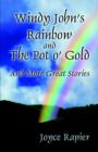 Windy John's, Rainbow and the Pot O' Gold - Book