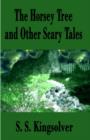 The Horsey Tree and Other Scary Tales - Book