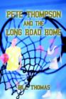 Pete Thompson and the Long Road Home - Book