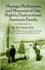 Musings, Meditations, and Memories of One Slightly Dysfunctional American Family - Book
