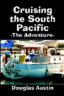 Cruising the South Pacific : The Adventure - Book