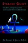 Strange Quest : One Man's Journey Into Creative Awareness and Dimensional Exploration - Book