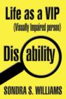 Life as a VIP : (Visually Impaired Person) - Book
