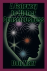 A Gateway to Higher Consciousness - eBook
