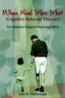 When Real Men Meet (cognitive Behaviour Therapy) : Ten Session Support Recovery Work - Book