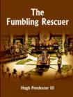 The Fumbling Rescuer - Book