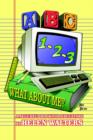 ABC, 123 - What About Me? : A Self-help Book for Educators - Book
