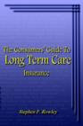 The Consumer's Guide to Long Term Care Insurance - Book
