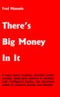 There's Big Money in it - Book