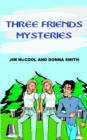 Three Friends Mysteries - Book