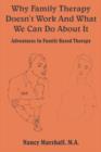 Why Family Therapy Doesn't Work and What We Can Do About It! : Adventures in Family Based Therapy - Book