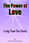 The Power of Love : Living from Our Hearts - Book