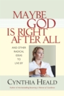 Maybe God Is Right After All - Book