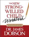 New Strong-Willed Child Workbook, The - Book