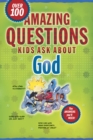 Amazing Questions Kids Ask About God - Book
