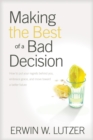 Making The Best Of A Bad Decision - Book