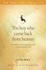 The Boy Who Came Back from Heaven : A Remarkable Account of Miracles, Angels, and Life Beyond This World - Book