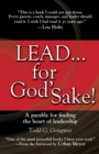 Lead . . . For God'S Sake! - Book