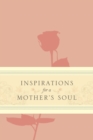 Inspirations For A Mother's Soul - Book