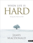 When Life is Hard: Member Book - Book