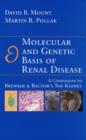 Molecular and Genetic Basis of Renal Disease : A Companion to Brenner and Rector's The Kidney - Book
