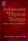 Professionalism in Physical Therapy : History, Practice, and Development - Book