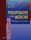 Perioperative Medicine : Managing for Outcome - Book