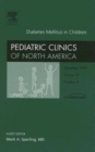 Diabetes Mellitus in Children : An Issue of Pediatric Clinics - Book