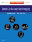 Fetal Cardiovascular Imaging: A Disease Based Approach : Expert Consult Premium Edition: Enhanced Online Features and Print - Book