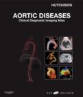 Aortic Diseases : Clinical Diagnostic Imaging Atlas - Book