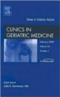Sleep, An Issue of Geriatric Medicine Clinics : Volume 24-1 - Book
