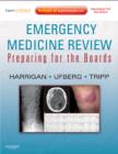 Emergency Medicine Review : Preparing for the Boards (Expert Consult - Online and Print) - Book