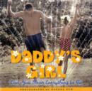 Daddy's Girl : Dad, You Mean Everything to Me - Book