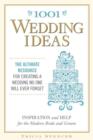 1,001 Wedding Ideas : The Ultimate Resource for Fresh Ideas, Strategies, and Solutions - Book