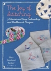 The Joy of Stitching : 38 Quick & Easy Embroidery & Needlework Designs - Book
