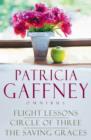 The Patricia Gaffney Collection : Saving Graces, Circle of Three, Flight Lessons - Book