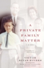 A Private Family Matter : A Memoir - eBook