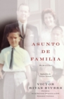 Asunto de familia (A Private Family Matter) : Memorias (A Memoir) - Book