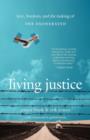 Living Justice : Love, Freedom, and the Making of The Exonerated - eBook