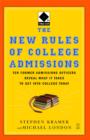 The New Rules of College Admissions : Ten Former Admissions Officers Reveal What it Takes to Get Into College Today - eBook