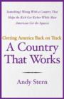 A Country That Works : Getting America Back on Track - eBook