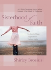 Sisterhood of Faith : 365 Life-Changing Stories about Women Who Made a Difference - eBook