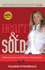 Heart & Sold : How to Survive and Thrive in Real Estate - Book