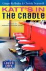 Katt's in the Cradle : A Secrets from Lulu's Cafe Novel - Book