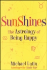 SunShines : The Astrology of Being Happy - eBook