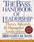 The Bass Handbook of Leadership : Theory, Research, and Managerial Applications - eBook