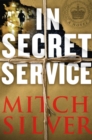 In Secret Service : A Novel - eBook